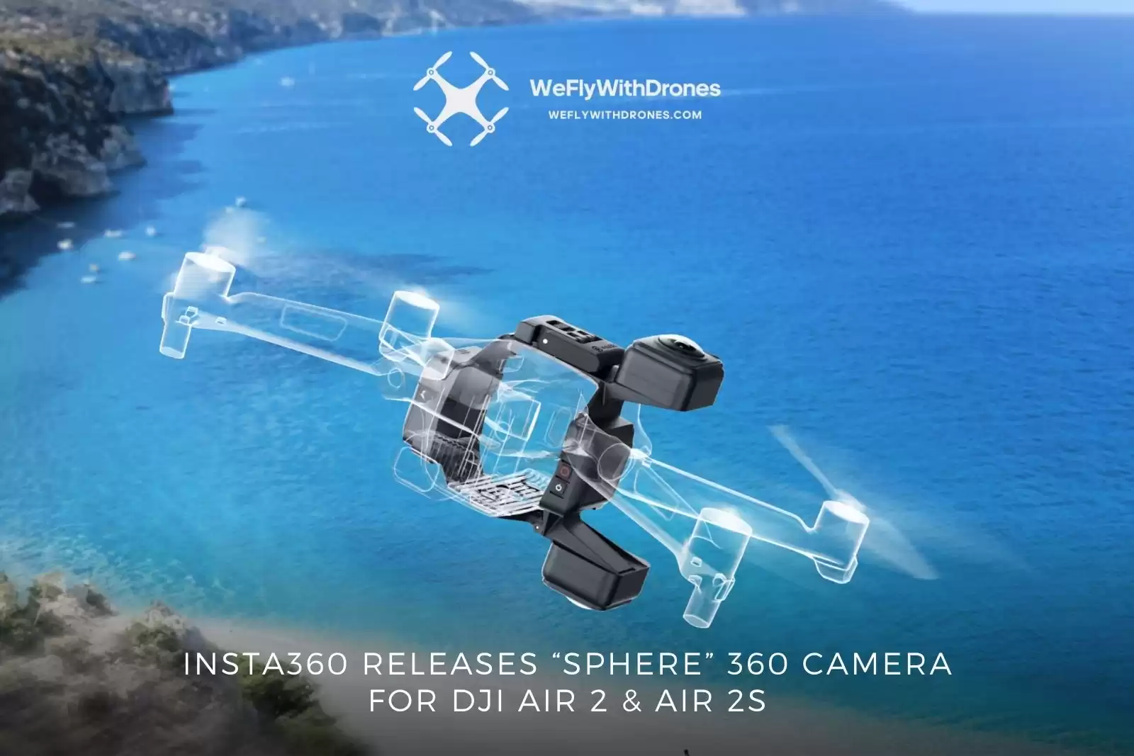 Reseña de Insta360 Sphere: Cámara 360 invisible para drones