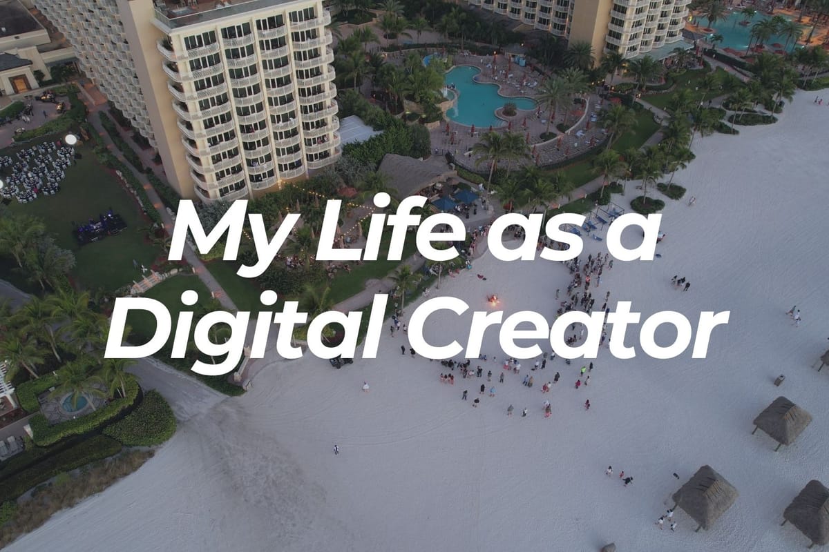 My Life as a Digital Creator
