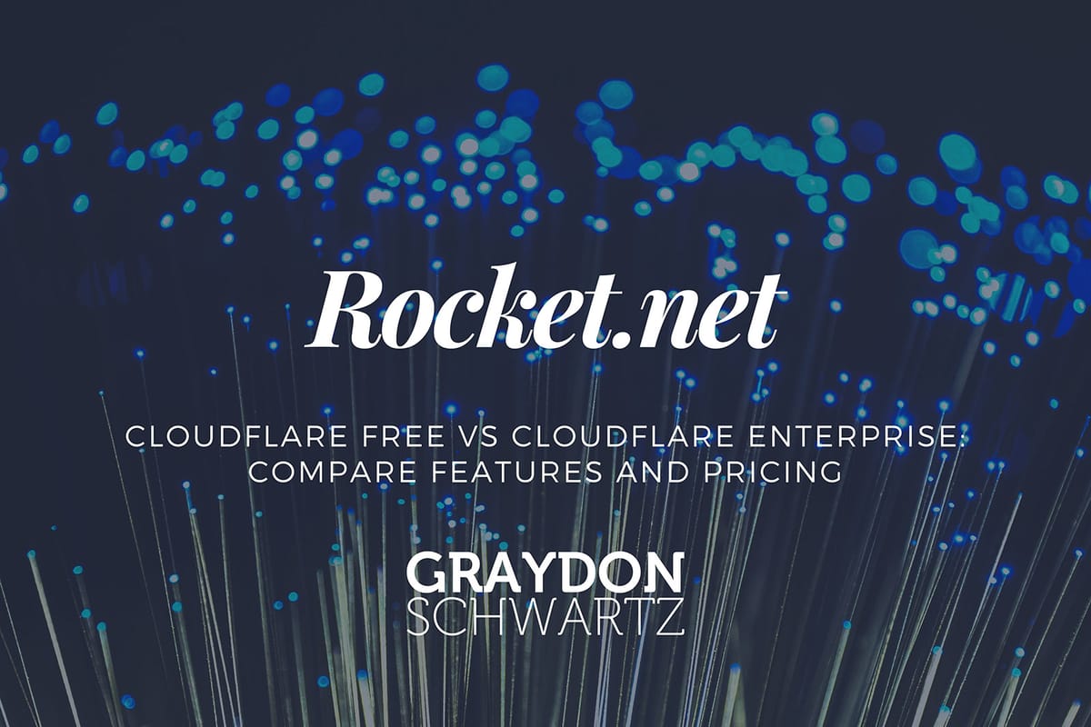 Cloudflare Free vs Cloudflare Enterprise: Compare Features and Pricing