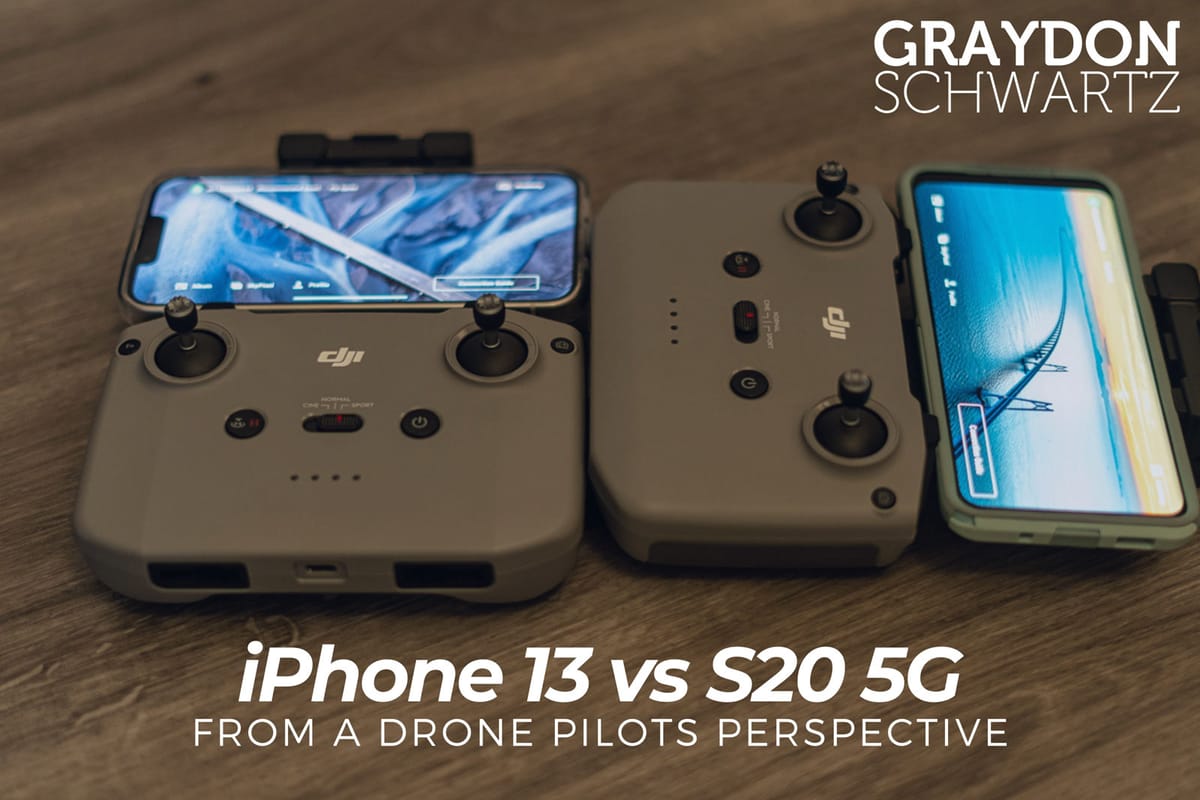 iPhone 13 vs S20 5G: From a Drone Pilots Perspective