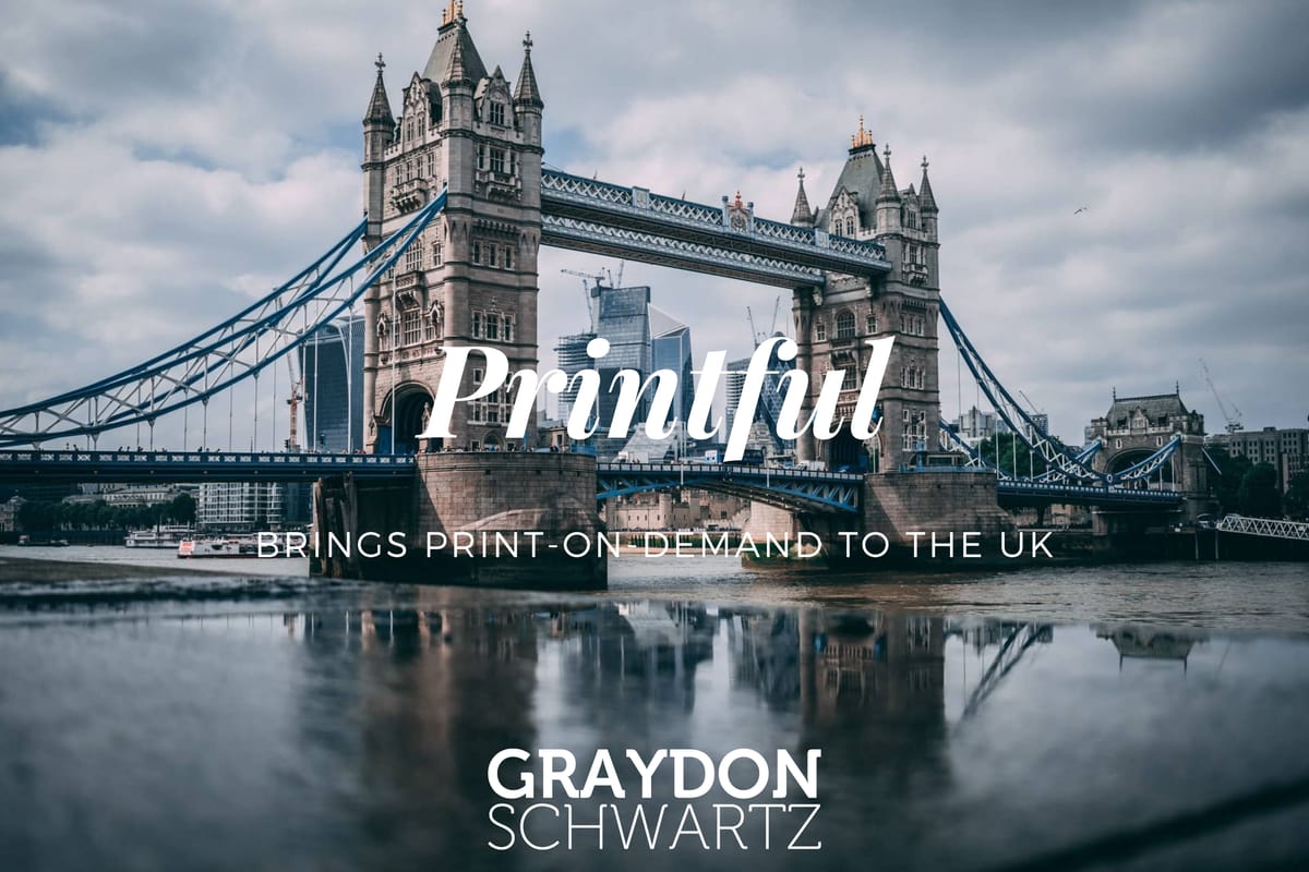 Printful Brings Print-on-Demand to the UK