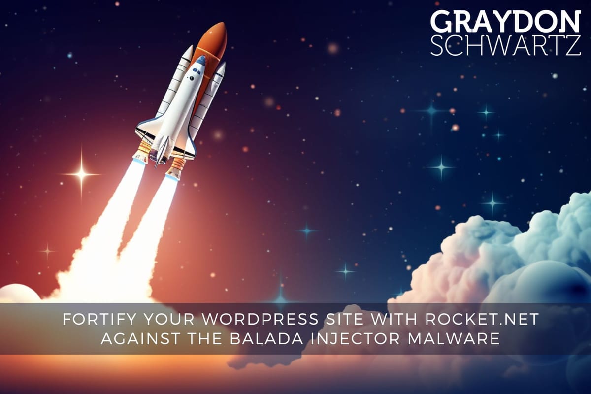 Fortify Your WordPress Site with Rocket.net Against the Balada Injector Malware