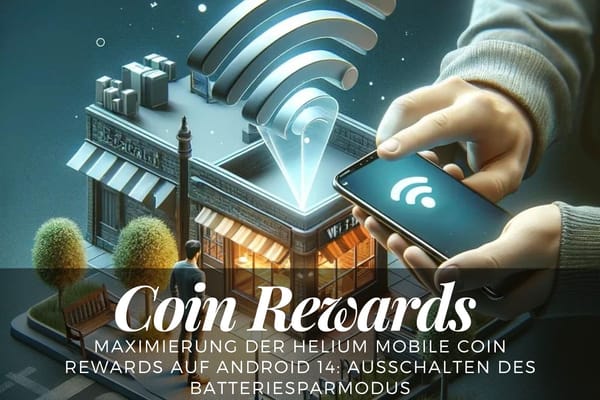 Maximierung der Helium Mobile Coin Belohnungen auf Android 14: Ausschalten des Batteriesparmodus